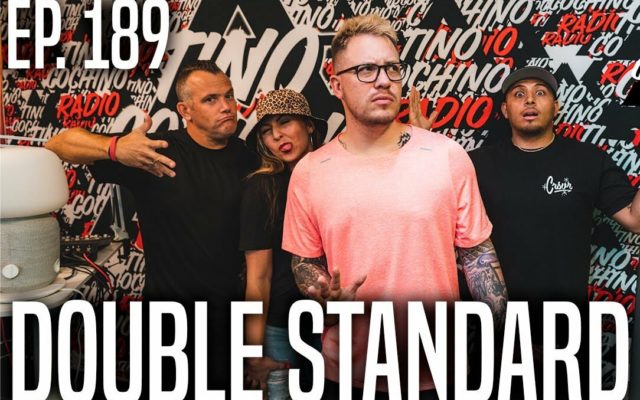 Double Standard (Ep189) | The Tino Cochino Radio Podcast