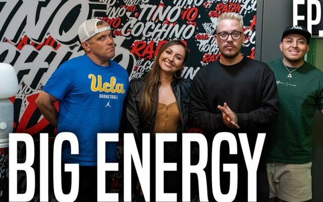 Big Energy (Ep223) | The Tino Cochino Radio Podcast
