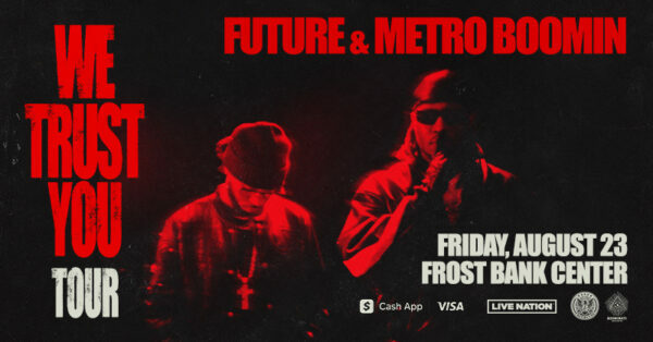 Win Tickets To See Future & Metro Boomin "We Trust You Tour" August 23rd At The Frost Bank Center!